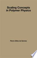 Scaling concepts in polymer physics /