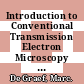 Introduction to Conventional Transmission Electron Microscopy [E-Book] /