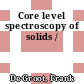Core level spectroscopy of solids /