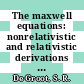 The maxwell equations: nonrelativistic and relativistic derivations from electron theory.