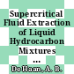 Supercritical Fluid Extraction of Liquid Hydrocarbon Mixtures : by A. B. de Haan.