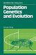 Population genetics and evolution : Population genetics and evolution: papers presented at a symposium : Utrecht, 07.09.86-13.09.86.