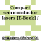 Compact semiconductor lasers [E-Book] /