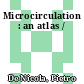 Microcirculation : an atlas /
