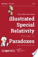Illustrated special relativity through its paradoxes : a fusion of linear algebra, graphics, and reality [E-Book] /