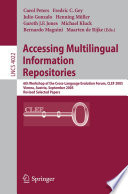 Accessing Multilingual Information Repositories [E-Book] / 6th Workshop of the Cross-Language Evaluation Forum, CLEF 2005, Vienna, Austria, 21-23 September, 2005, Revised Selected Papers