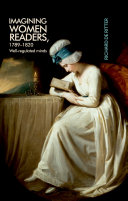 Imagining women readers, 1789-1820 : well-regulated minds [E-Book] /