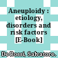 Aneuploidy : etiology, disorders and risk factors [E-Book] /