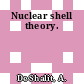 Nuclear shell theory.