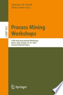 Process Mining Workshops [E-Book] : ICPM 2023 International Workshops, Rome, Italy, October 23-27, 2023, Revised Selected Papers /