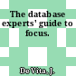 The database experts' guide to focus.