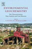 Environmental geochemistry : site characterization, data analysis and case histories /