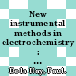 New instrumental methods in electrochemistry : theory, instrumentation, and applications to analytical and physical chemistry. With a chapter on high-frequency methods /
