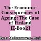 The Economic Consequences of Ageing: The Case of Finland [E-Book] /