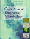 Color atlas of diagnostic microbiology /