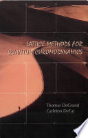 Lattice methods for quantum chromodynamics /