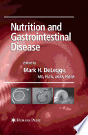 Nutrition and Gastrointestinal Disease [E-Book] /