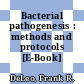 Bacterial pathogenesis : methods and protocols [E-Book] /