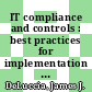 IT compliance and controls : best practices for implementation [E-Book] /