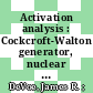 Activation analysis : Cockcroft-Walton generator, nuclear reactor, LINAC ; July 1966 through June 1967 /
