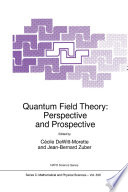 Quantum Field Theory: Perspective and Prospective [E-Book] /