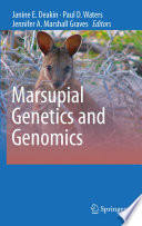 Marsupial Genetics and Genomics [E-Book] /