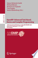 OpenMP: Advanced Task-Based, Device and Compiler Programming [E-Book] : 19th International Workshop on OpenMP, IWOMP 2023, Bristol, UK, September 13-15, 2023, Proceedings /