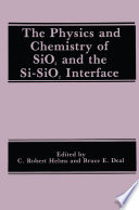 The Physics and Chemistry of SiO2 and the Si-SiO2 Interface [E-Book] /