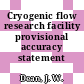 Cryogenic flow research facility provisional accuracy statement /