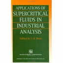 Applications of supercritical fluids in industrial analysis.