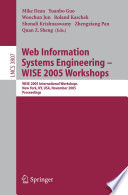 Web Information Systems Engineering - WISE 2005 Workshops [E-Book] / WISE 2005 International Workshops, New York, NY, USA, November 20-22, 2005, Proceedings
