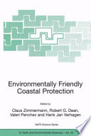 Environmentally Friendly Coastal Protection [E-Book] : Proceedings of the NATO Advanced Research Workshop on Environmentally Friendly Coastal Protection Structures Varna, Bulgaria 25–27 May 2004 /