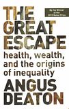 The great escape : health, wealth, and the origins of inequality /
