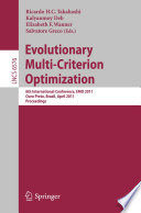Evolutionary Multi-Criterion Optimization [E-Book] : 6th International Conference, EMO 2011, Ouro Preto, Brazil, April 5-8, 2011. Proceedings /