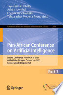Pan-African Conference on Artificial Intelligence [E-Book] : Second Conference, PanAfriCon AI 2023, Addis Ababa, Ethiopia, October 5-6, 2023, Revised Selected Papers, Part I /