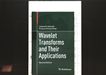 Wavelet transforms and their applications /