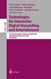 Technologies for Interactive Digital Storytelling and Entertainment [E-Book] : Second International Conference, TIDSE 2004, Darmstadt, Germany, June 24-26, 2004, Proceedings /