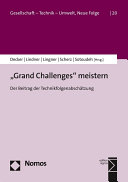 "Grand Challenges" meistern : der Beitrag der Technikfolgenabschätzung [E-Book] /