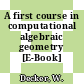 A first course in computational algebraic geometry [E-Book] /