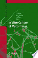 In Vitro Culture of Mycorrhizas [E-Book] /