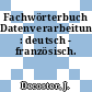 Fachwörterbuch Datenverarbeitung : deutsch - französisch.