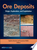 Ore deposits : origin, exploration, and exploitation [E-Book] /