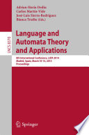 Language and Automata Theory and Applications [E-Book] : 8th International Conference, LATA 2014, Madrid, Spain, March 10-14, 2014. Proceedings /