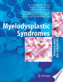 Hematologic Malignancies: Myelodysplastic Syndromes [E-Book] /