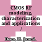 CMOS RF modeling, characterization and applications / [E-Book]