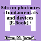 Silicon photonics : fundamentals and devices [E-Book] /