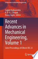 Recent Advances in Mechanical Engineering, Volume 1 [E-Book] : Select Proceedings of ICMech-REC 23 /