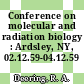 Conference on molecular and radiation biology : Ardsley, NY, 02.12.59-04.12.59 /