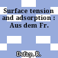 Surface tension and adsorption : Aus dem Fr.
