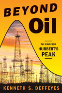 Beyond oil : the view from Hubbert's peak /